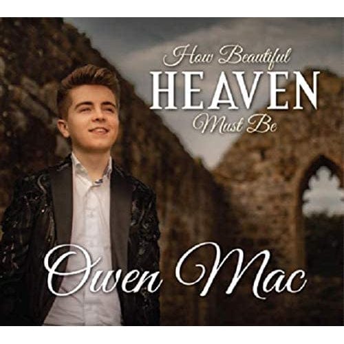 How Beautiful Heaven Must Be:- Owen Mac [CD]