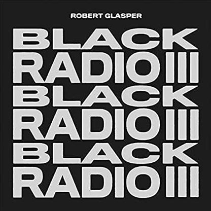 Black Radio III - Robert Glasper Experiment [CD]