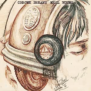 Chrome Dreams - Neil Young [CD]