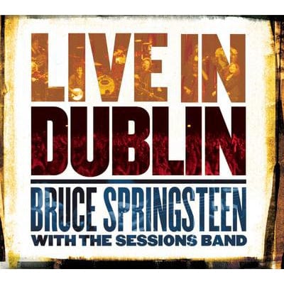 Live in Dublin - Bruce Springsteen with The Sessions Band [CD]