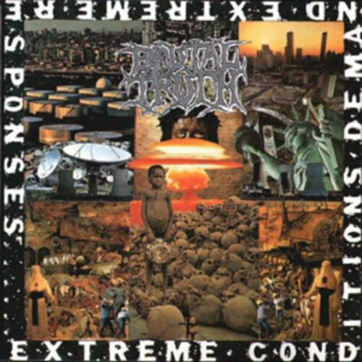 Extreme Conditions Demand Extreme Responses - Brutal Truth [VINYL]
