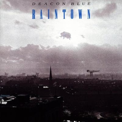 Raintown - Deacon Blue [CD]