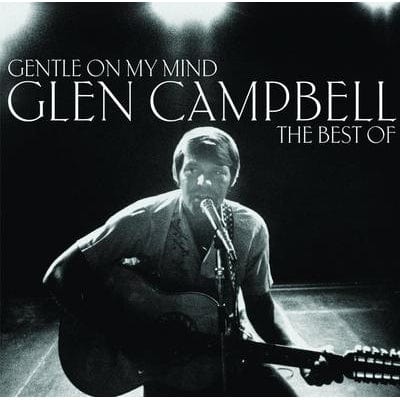 Gentle On My Mind: The Best of Glen Campbell - Glen Campbell [CD]