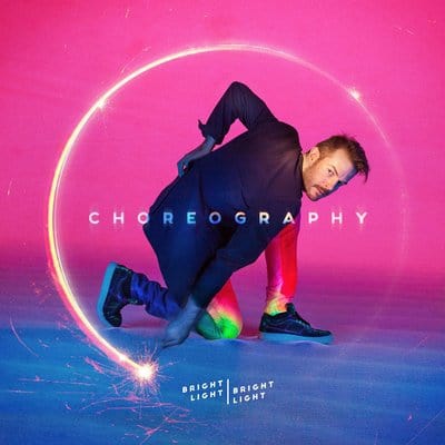 Choreography:   - Bright Light Bright Light [CD]