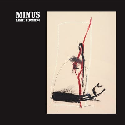Minus:   - Daniel Blumberg [CD]