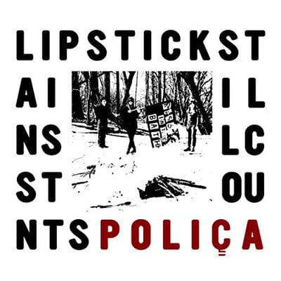Lipstick Stains/Still Counts:   - Poliça [VINYL]