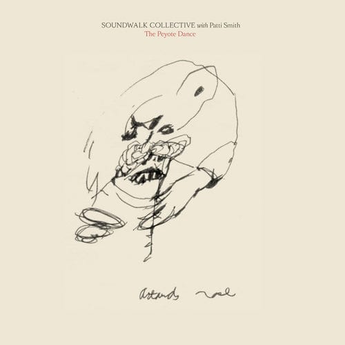 The Peyote Dance:   - Soundwave Collective with Patti Smith [CD]
