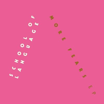 More Fears - School of Language [VINYL]