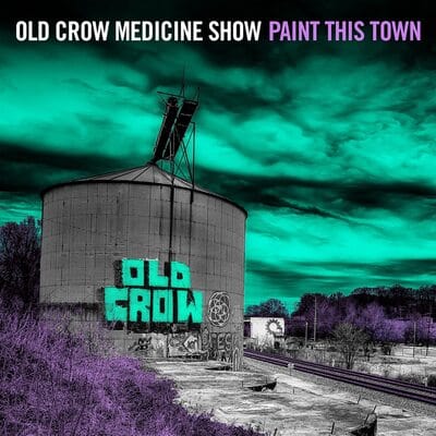 Paint This Town:   - Old Crow Medicine Show [CD]