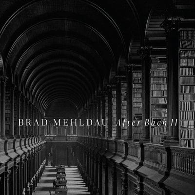Brad Mehldau: After Bach II - Brad Mehldau [CD]
