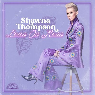 Lean On Neon - Shawna Thompson [VINYL Limited Edition]