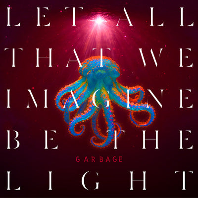Let All That We Imagine Be the Light (Limited Pearl Sunrise Edition) - Garbage [Colour Vinyl]