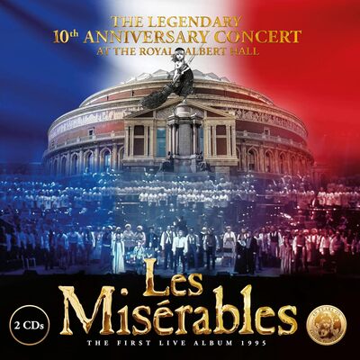 Les Misérables: The Legendary 10th Anniversary Concert at the Royal Albert Hall - Alain Boublil/Claude-Michel Schoenberg [CD]