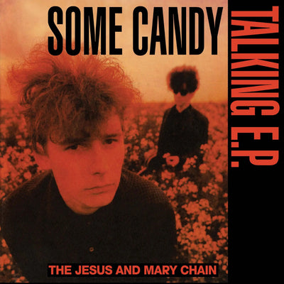 Some Candy Talking (40th Anniversary) [RSD 2026] - The Jesus and Mary Chain [VINYL]