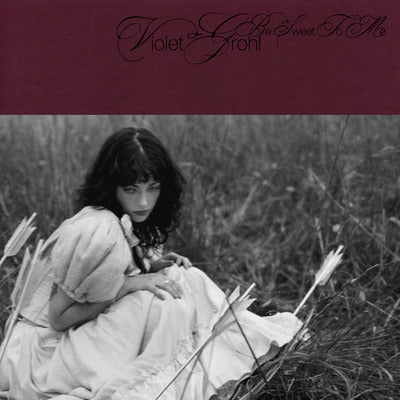 Be Sweet to Me - Violet Grohl [VINYL]