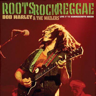 Roots, Rock, Reggae: Live at the Hammersmith Odeon - Bob Marley & the Wailers [VINYL]