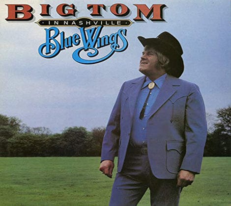 Blue Wings In Nashville - Big Tom [CD]