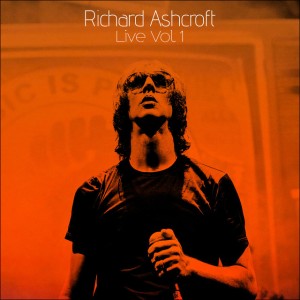 Richard Ashcroft Live Vol 1 - Richard Ashcroft [CD]